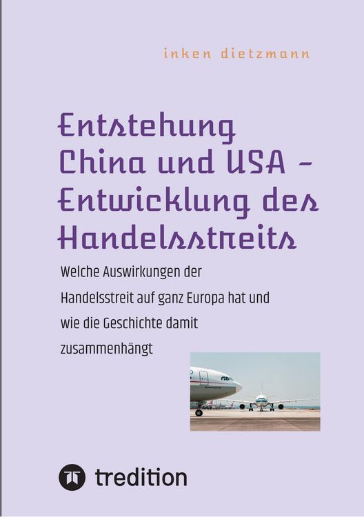 Produktbild: Entstehung China und USA - Entwicklung des Handelsstreits