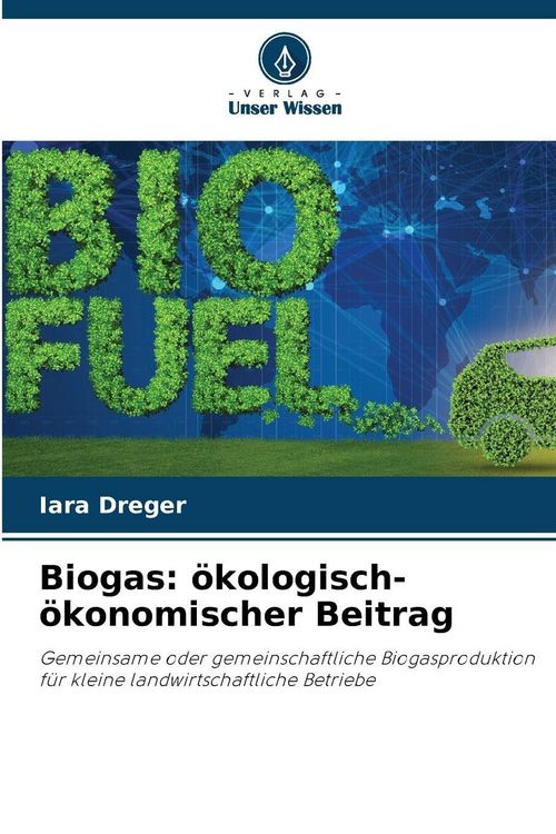 Produktbild: Biogas: &ouml;kologisch-&ouml;konomischer Beitrag