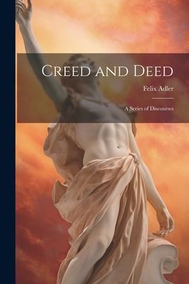 Produktbild: Creed and Deed: A Series of Discourses