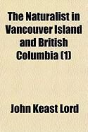 Produktbild: The Naturalist in Vancouver Island and British Columbia (1)