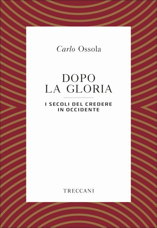 Produktbild: Dopo la gloria. I secoli del credere in Occidente