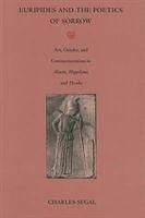 Produktbild: Segal, C: Euripides and the Poetics of Sorrow