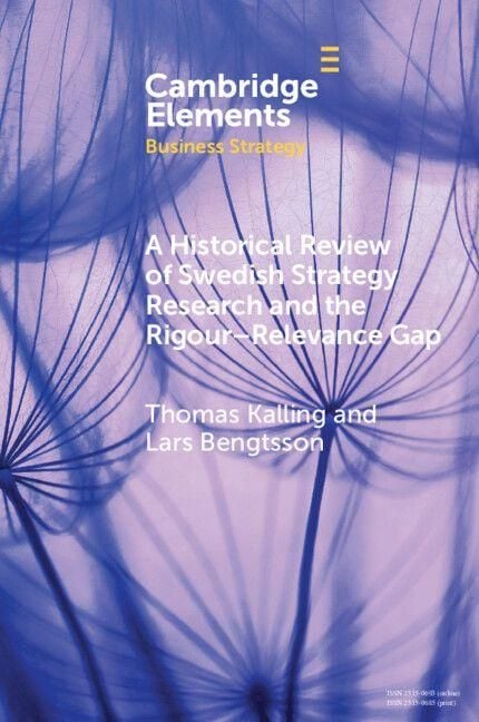 Produktbild: A Historical Review of Swedish Strategy Research and the Rigor-Relevance Gap