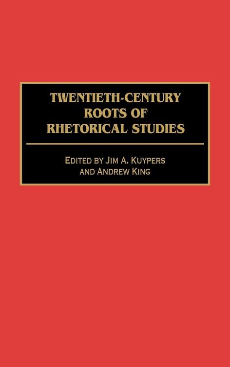 Produktbild: Twentieth-Century Roots of Rhetorical Studies