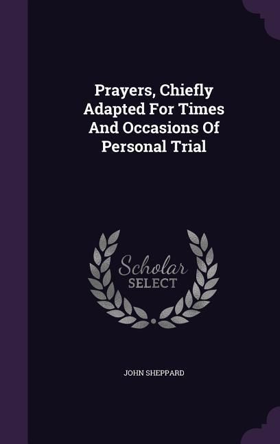 Produktbild: Prayers, Chiefly Adapted For Times And Occasions Of Personal Trial