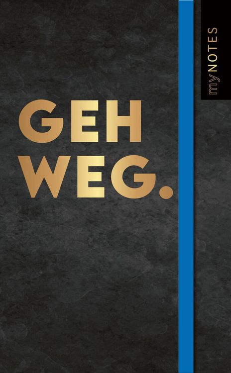 Produktbild: B&ouml;se Spr&uuml;che Notizbuch A6: Geh weg.