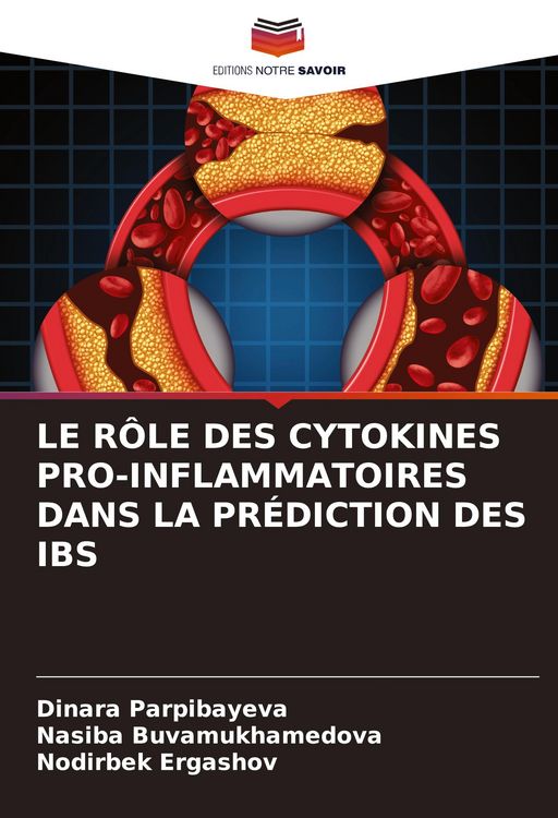 Produktbild: LE R&Ocirc;LE DES CYTOKINES PRO-INFLAMMATOIRES DANS LA PR&Eacute;DICTION DES IBS