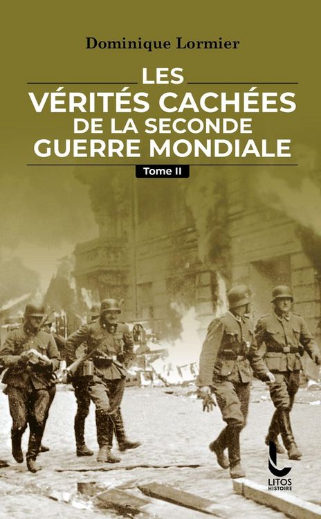 Produktbild: Les v&eacute;rit&eacute;s cach&eacute;es de la Seconde Guerre mondiale. Tome 2