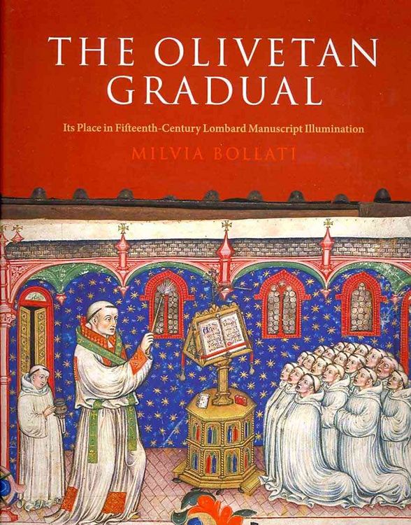 Produktbild: The Olivetan Gradual: Its Place in Fifteenth-Century Lombard Manuscript Illumination