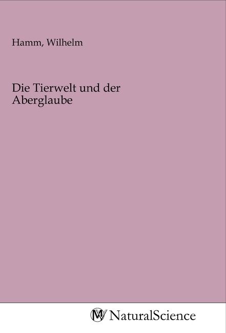Produktbild: Die Tierwelt und der Aberglaube