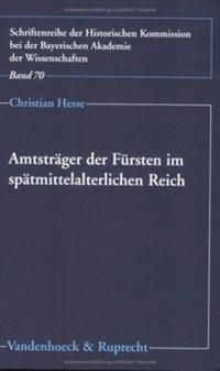 Produktbild: Amtstr&auml;ger der F&uuml;rsten im sp&auml;tmittelalterlichen Reich