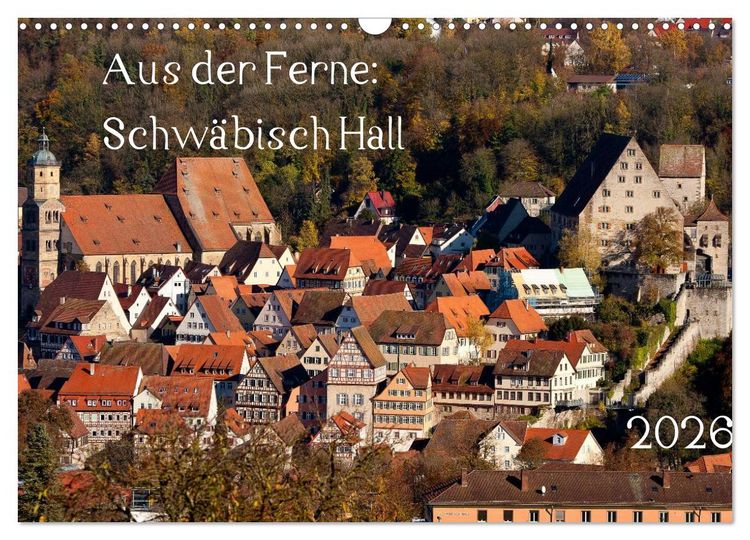 Produktbild: Aus der Ferne: Schw&auml;bisch Hall 2026 (Wandkalender 2026 DIN A3 quer), CALVENDO Monatskalender