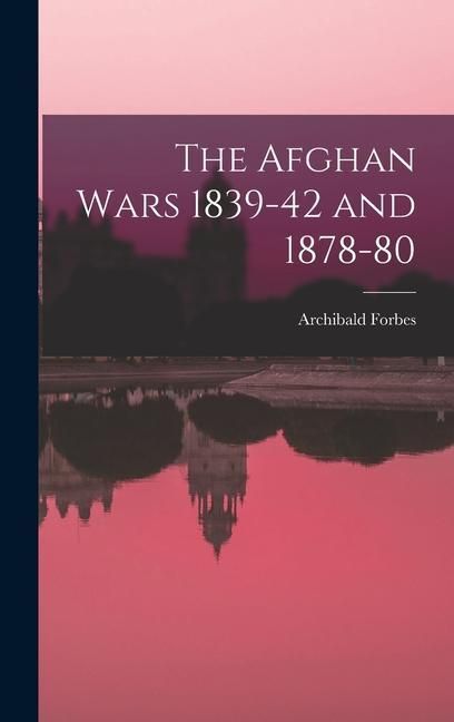 Produktbild: The Afghan Wars 1839-42 and 1878-80