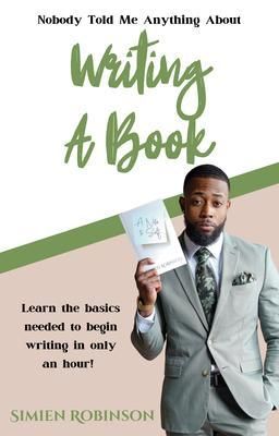 Produktbild: Nobody Told Me Anything About Writing A Book