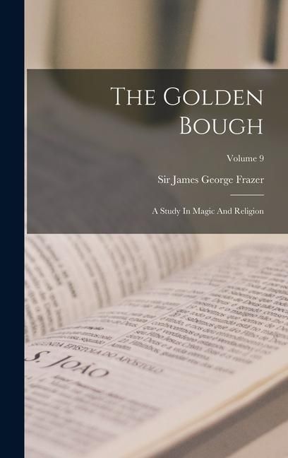 Produktbild: The Golden Bough: A Study In Magic And Religion; Volume 9