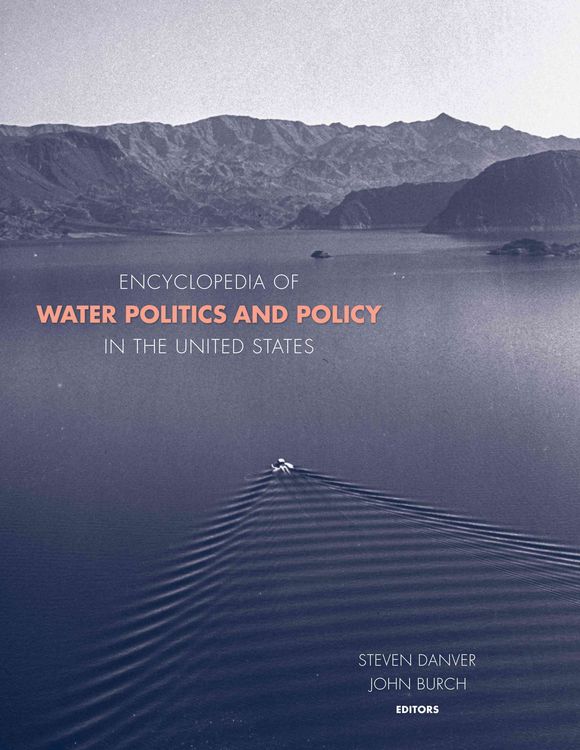 Produktbild: Encyclopedia of Water Politics and Policy in the United States