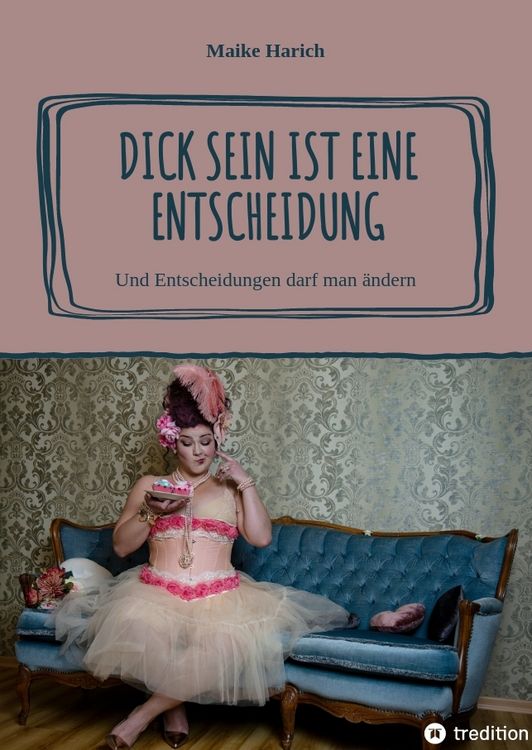 Produktbild: Dick sein ist eine Entscheidung