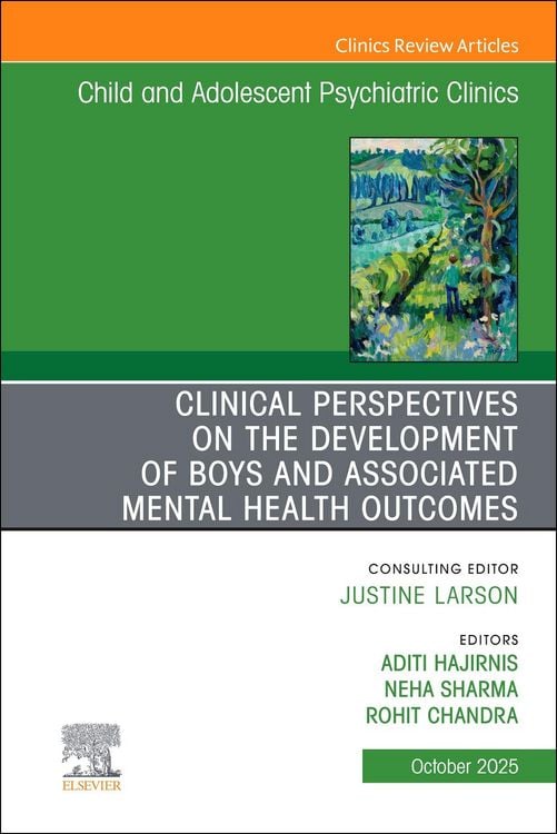 Produktbild: Clinical Perspectives on the Development of Boys and Associated Mental Health Outcomes, an Issue of Child and Adolescent Psychiatric Clinics of North America