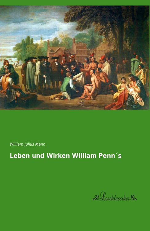Produktbild: Leben und Wirken William Penn&acute;s