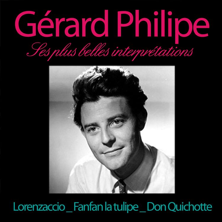 Produktbild: G&eacute;rard Philipe, ses plus belles interpr&eacute;tations