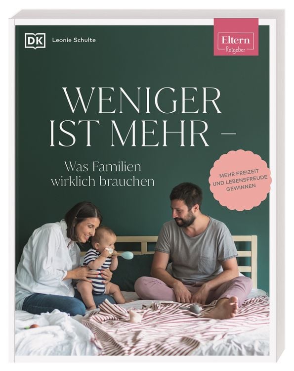 Produktbild: ELTERN-Ratgeber. Weniger ist mehr &mdash; was Familien wirklich brauchen