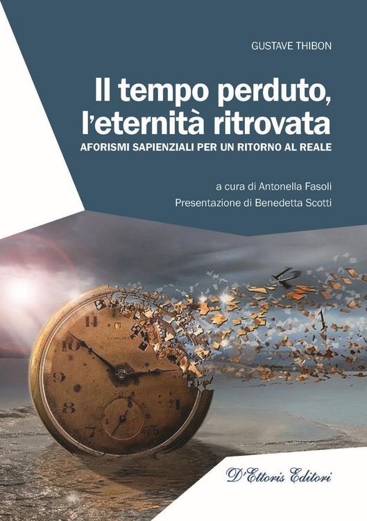 Produktbild: Il tempo perduto, l'eternit&agrave; ritrovata. Aforismi sapienziali per un ritorno al reale