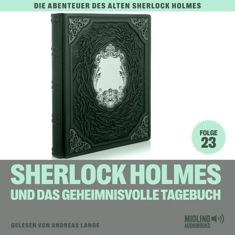 Produktbild: Sherlock Holmes und das geheimnisvolle Tagebuch (Die Abenteuer des alten Sherlock Holmes, Folge 23)