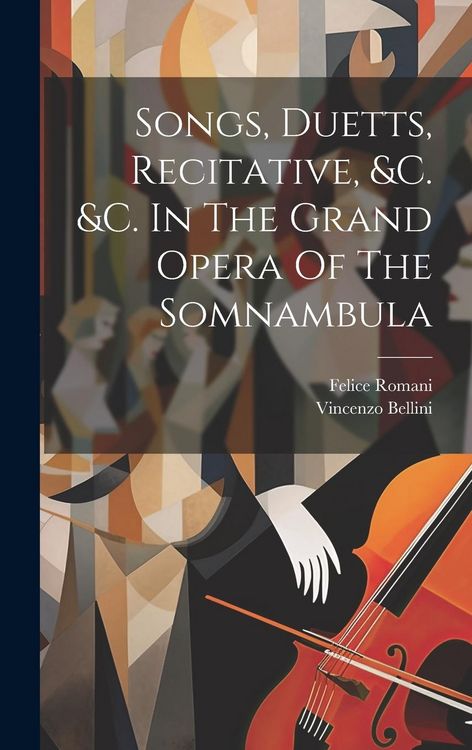 Produktbild: Songs, Duetts, Recitative, &c. &c. In The Grand Opera Of The Somnambula