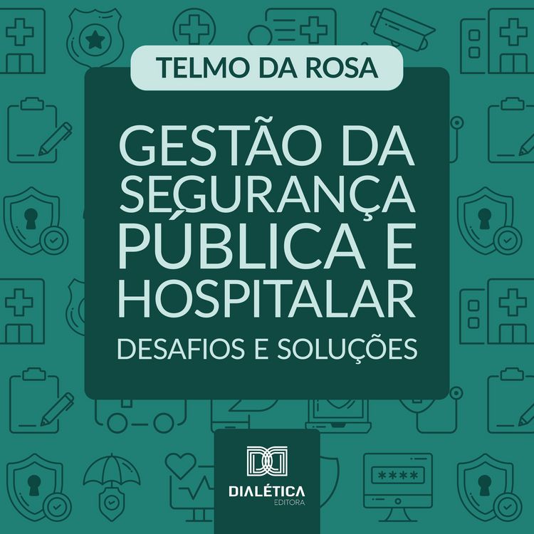 Produktbild: Gest&atilde;o da Seguran&ccedil;a P&uacute;blica e Hospitalar