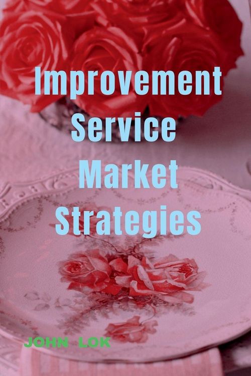 Produktbild: Improvement Service Market Strategies