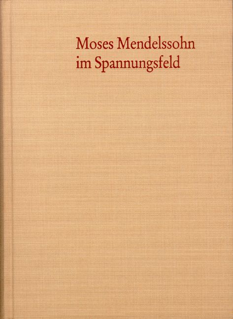 Produktbild: Moses Mendelssohn im Spannungsfeld der Aufkl&auml;rung