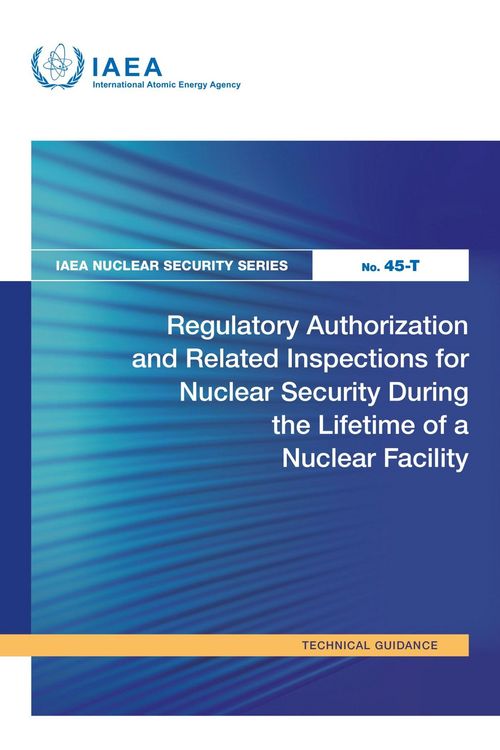Produktbild: Regulatory Authorization and Related Inspections for Nuclear Security During the Lifetime of a Nuclear Facility