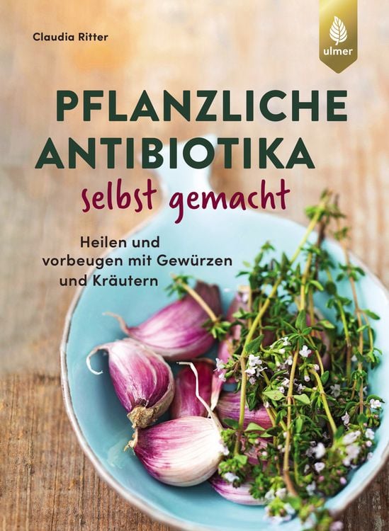 Produktbild: Pflanzliche Antibiotika selbst gemacht