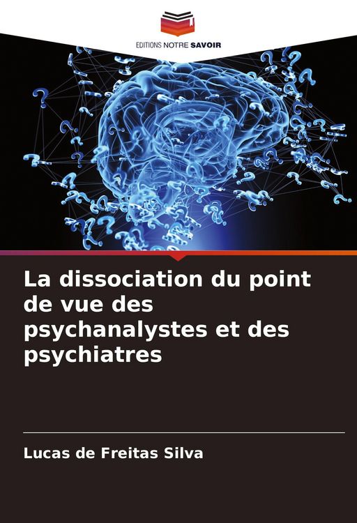 Produktbild: La dissociation du point de vue des psychanalystes et des psychiatres