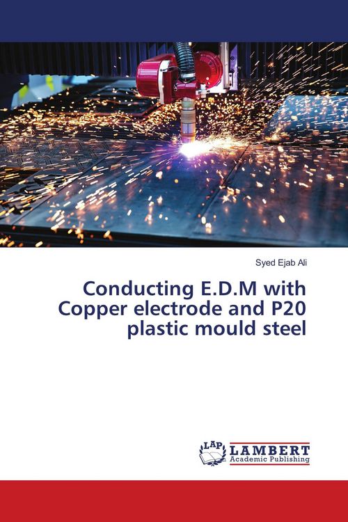 Produktbild: Conducting E.D.M with Copper electrode and P20 plastic mould steel