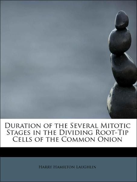 Produktbild: Laughlin, H: Duration of the Several Mitotic Stages in the D