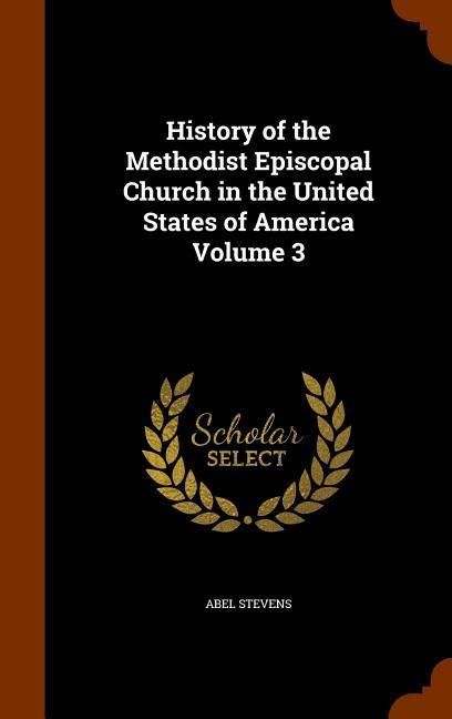 Produktbild: History of the Methodist Episcopal Church in the United States of America Volume 3