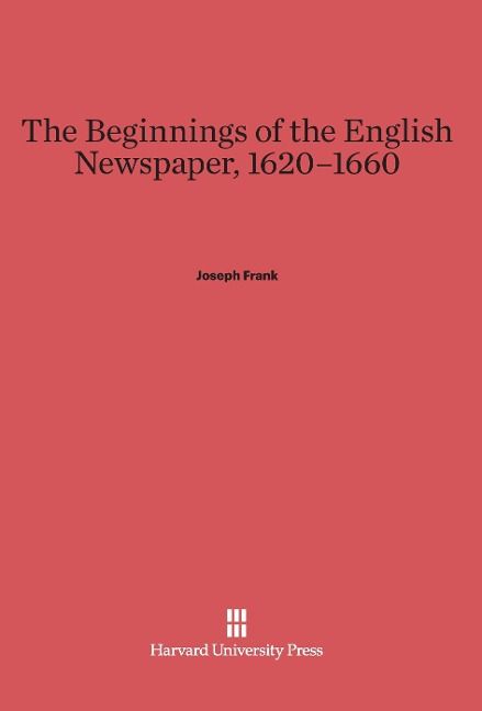 Produktbild: The Beginnings of the English Newspaper, 1620-1660