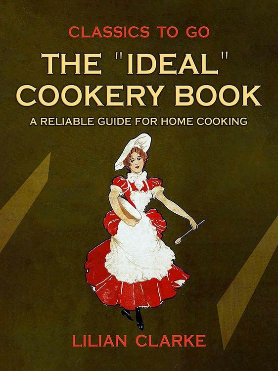 Produktbild: The Ideal Cookery Book A Reliable Guide for Home Cooking