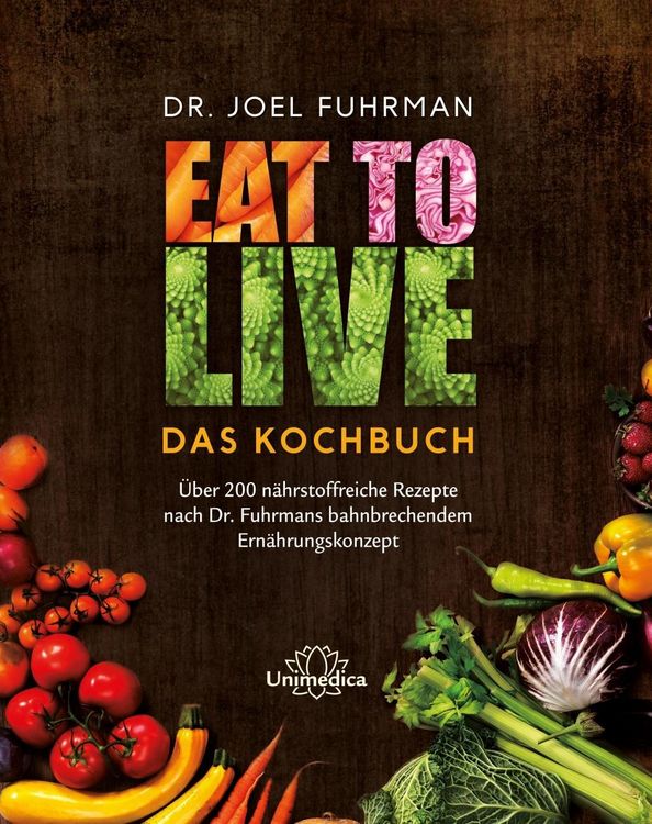 Produktbild: Eat to Live - Das Kochbuch