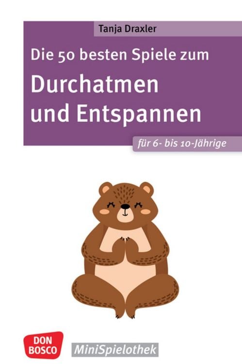 Bild vom Artikel Die 50 besten Spiele zum Durchatmen und Entspannen für 6- bis 10-Jährige vom Autor Tanja Draxler