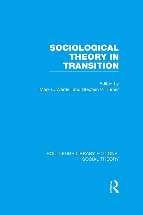 Produktbild: Sociological Theory in Transition (RLE Social Theory)
