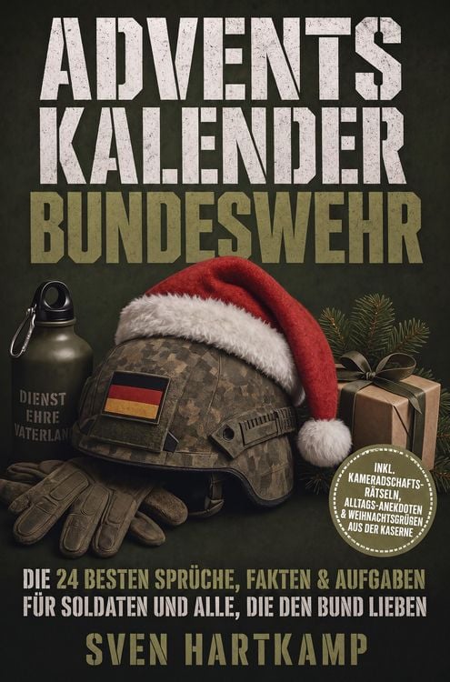 Produktbild: Adventskalender Bundeswehr: Die 24 besten Spr&uuml;che, Fakten & Aufgaben f&uuml;r Soldaten und alle, die den Bund lieben - inkl. Kameradschafts-R&auml;tseln, Alltag
