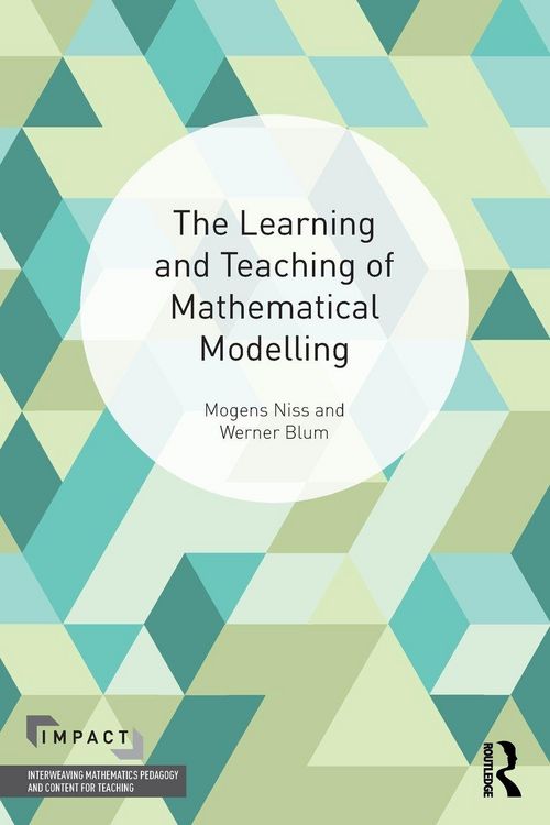 Produktbild: The Learning and Teaching of Mathematical Modelling