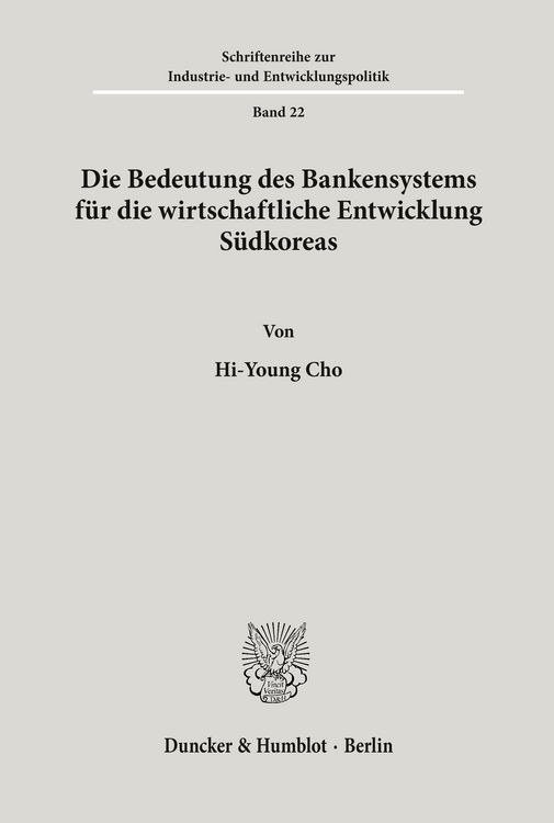 Produktbild: Die Bedeutung des Bankensystems f&uuml;r die wirtschaftliche Entwicklung S&uuml;dkoreas.