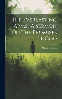 Produktbild: 'the Everlasting Arms', A Sermon On The Promises Of God