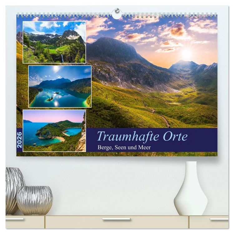 Produktbild: Traumhafte Orte - Berge, Seen und Meer (hochwertiger Premium Wandkalender 2026 DIN A2 quer), Kunstdruck in Hochglanz