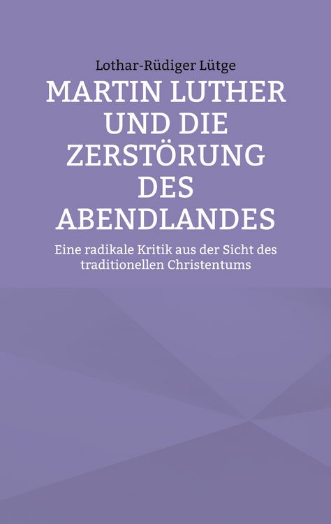 Produktbild: Martin Luther und die Zerst&ouml;rung des Abendlandes