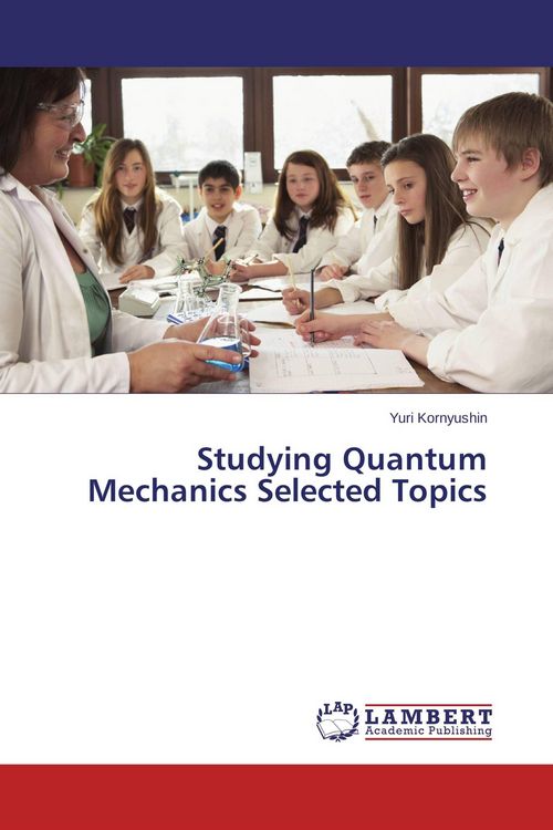 Produktbild: Studying Quantum Mechanics Selected Topics