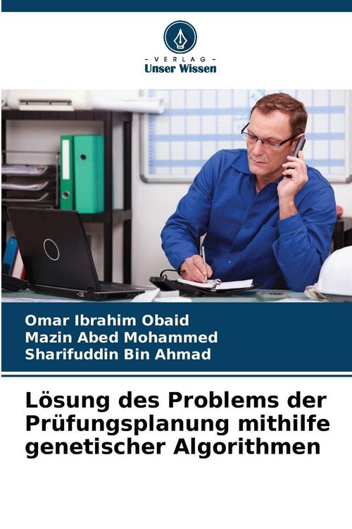 Produktbild: L&ouml;sung des Problems der Pr&uuml;fungsplanung mithilfe genetischer Algorithmen